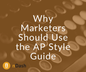 Why Marketers Should Use the AP Style Guide