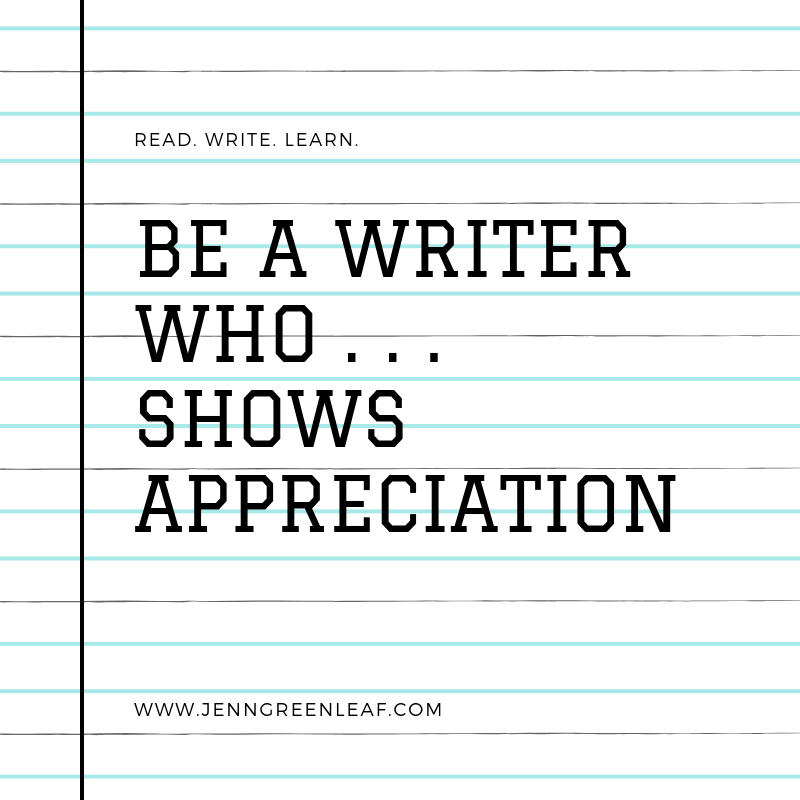 Be a Writer Who Shows Appreciation