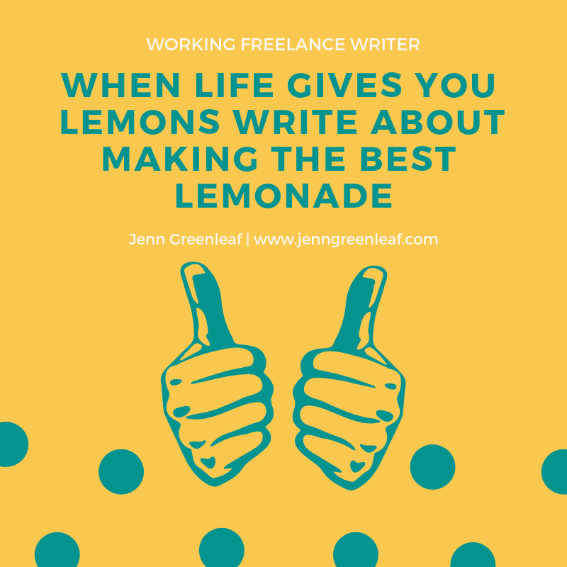 When Life Gives You Lemons Write About Making the Best Lemonade