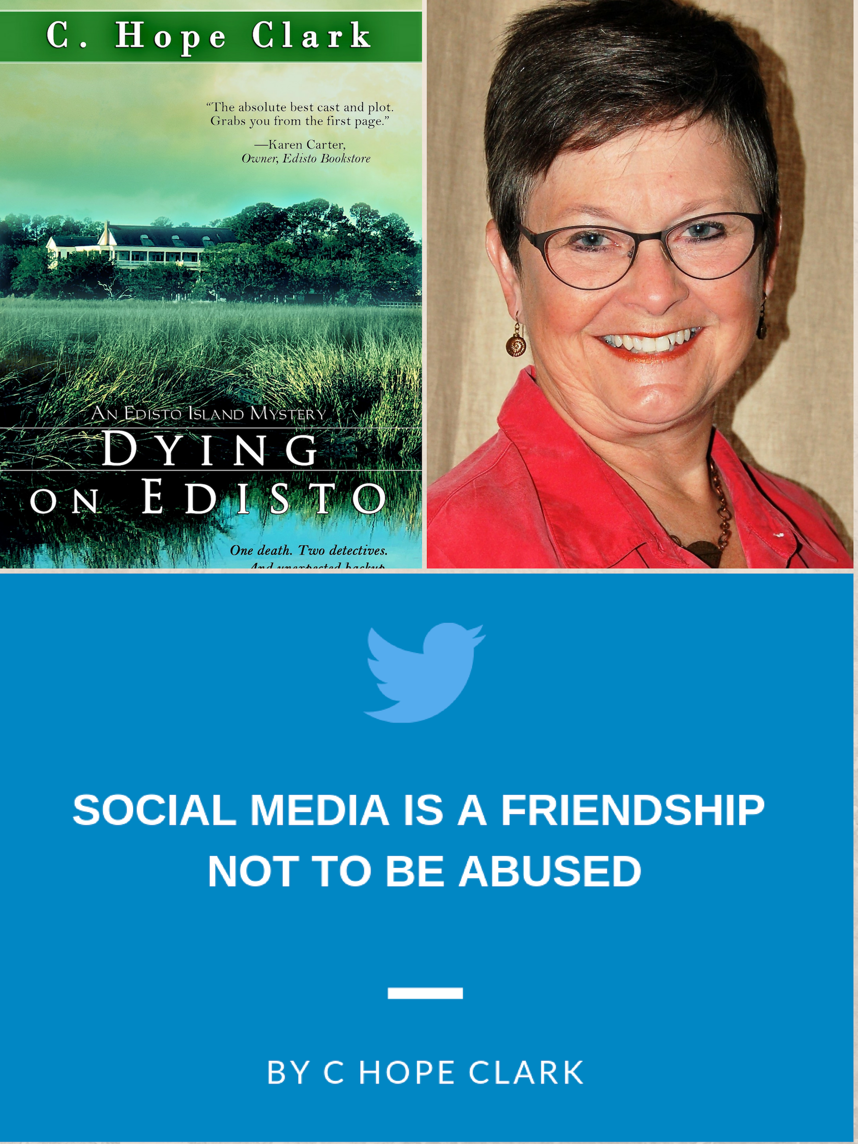 Social Media is a Friendship Not to be Abused By C. Hope Clark