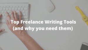 Top Freelance Writing Tools